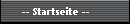      -- Startseite --